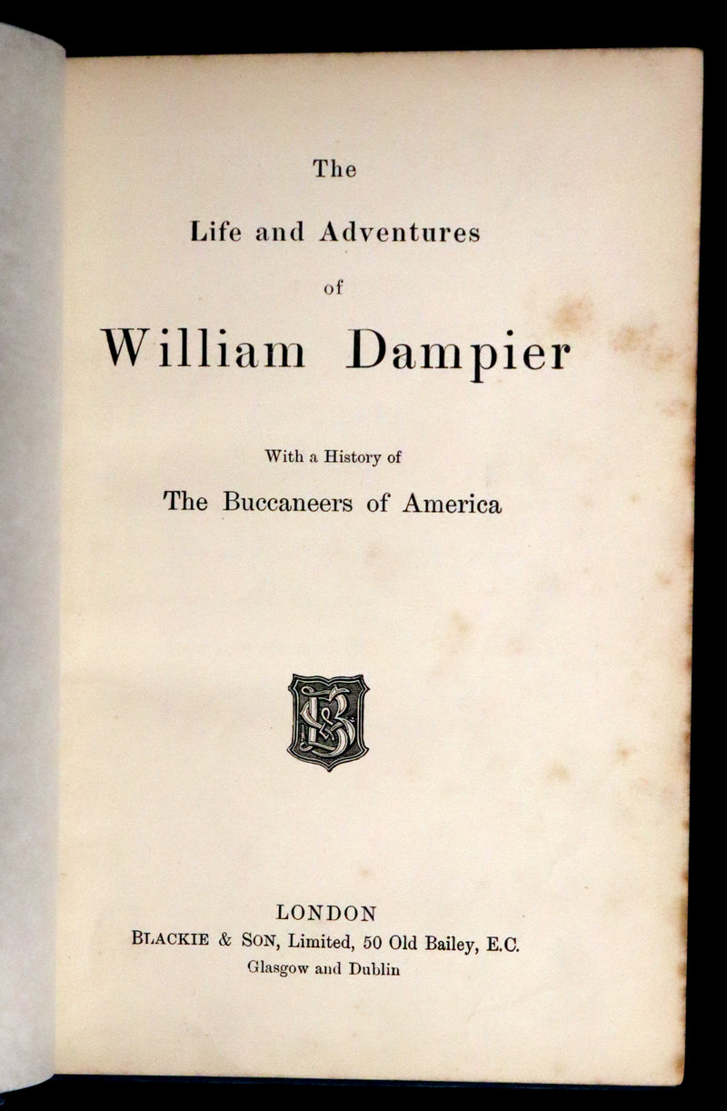 1895 Rare Pirate Book - The Life and Adventures of William Dampier with a History of The Buccaneers of America.