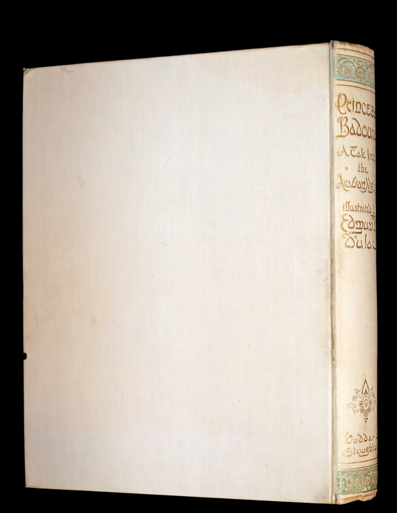 1913 Rare First Edition - Princess Badoura. A Tale from the Arabian Nights by Laurence Housman. Illustrated by Edmund Dulac.