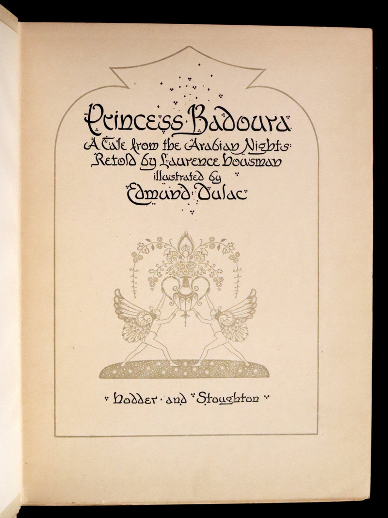1913 Rare First Edition - Princess Badoura. A Tale from the Arabian Nights by Laurence Housman. Illustrated by Edmund Dulac.