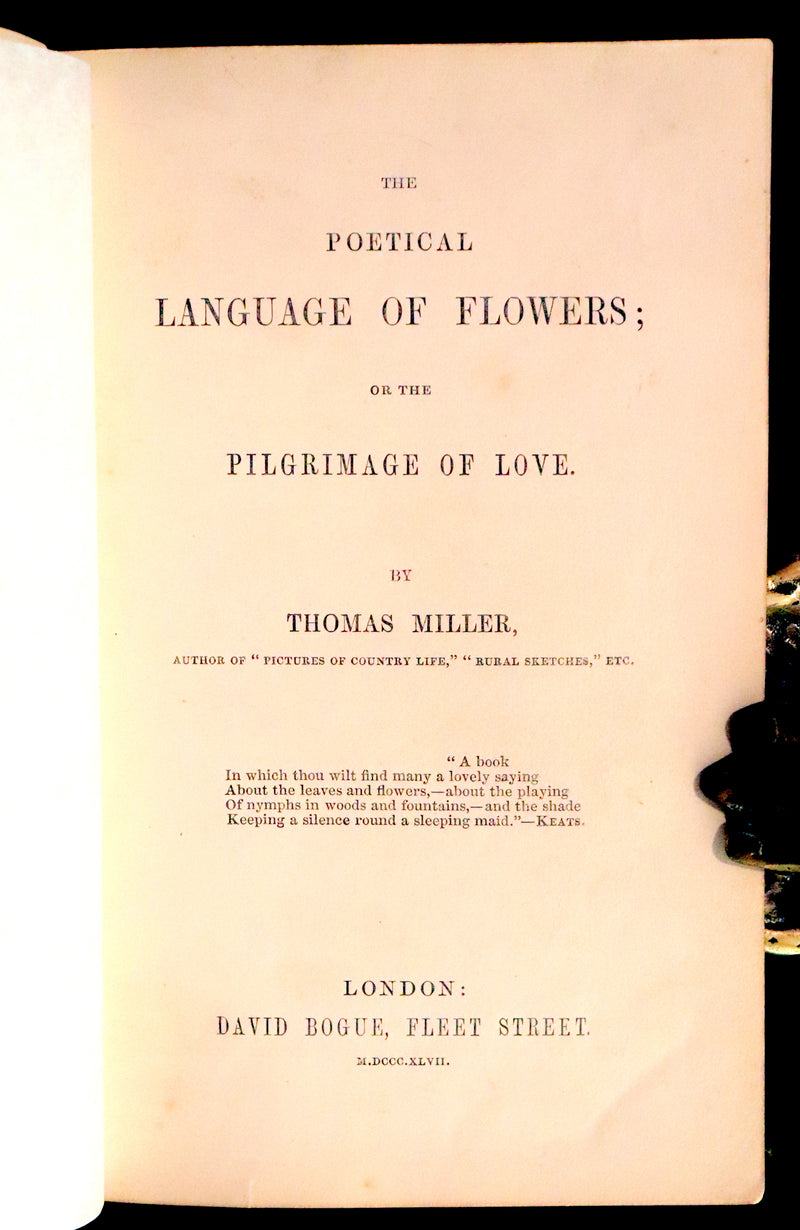 1847 Scarce Floriography First Edition ~ The Poetical Language of Flowers or the Pilgrimage of Love by Thomas Miller.