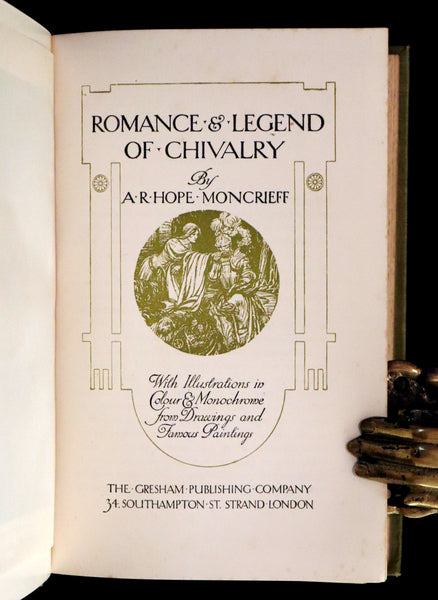 1912 Rare First Edition - ROMANCE and LEGEND of CHIVALRY by A. R. Hope Moncrieff.