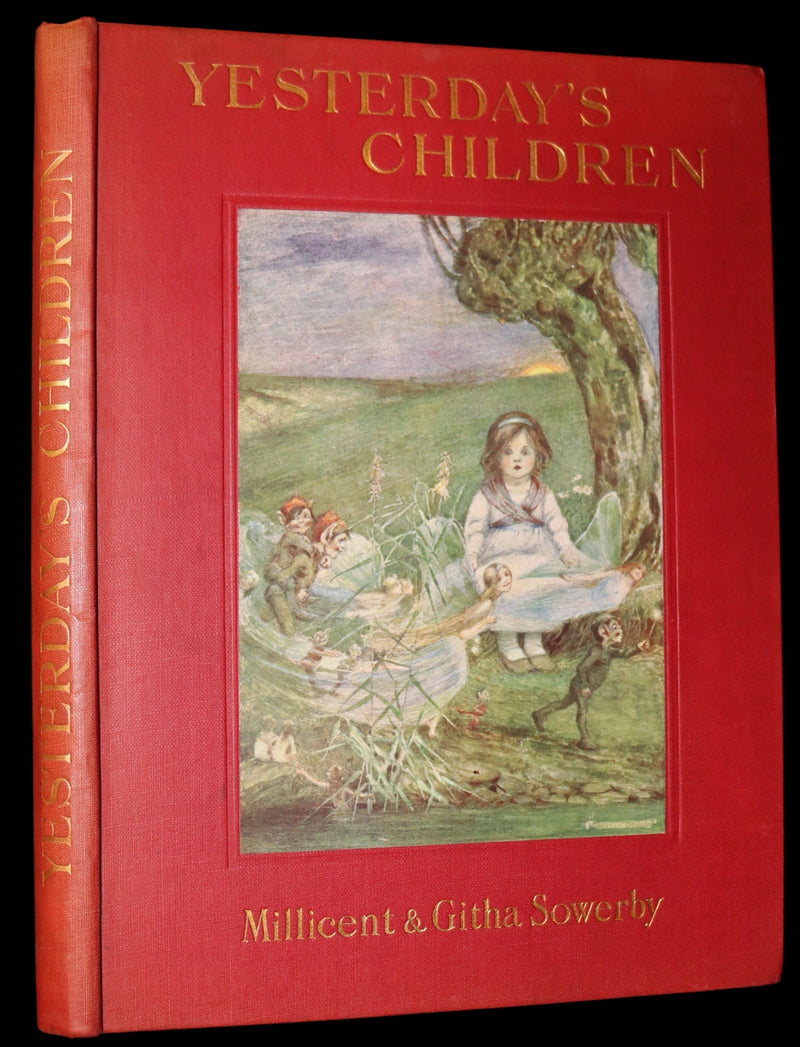 1908 Scarce First Edition - Yesterday's Children Illustrated by Millicent Sowerby & Written by Githa Sowerby.