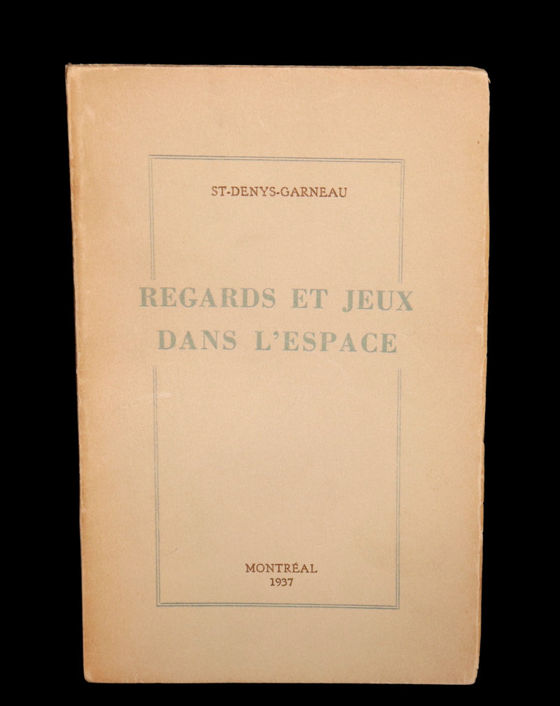1937 Scarce French Book - REGARDS et JEUX DANS L'ESPACE, SIGNED by ST-DENYS-GARNEAU. FIRST EDITION.