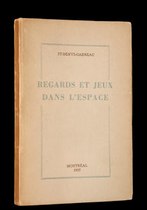1937 Scarce French Book - REGARDS et JEUX DANS L'ESPACE, SIGNED by ST-DENYS-GARNEAU. FIRST EDITION.