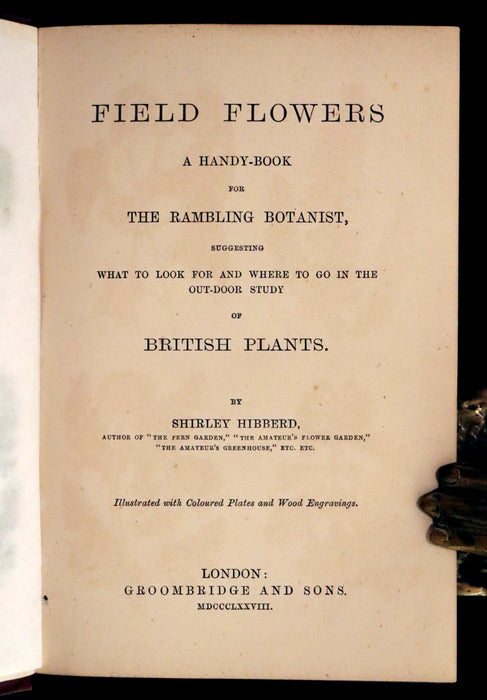 1878 Rare Victorian Book - FIELD FLOWERS, A handy-book for the rambling by the famous botanist James Shirley Hibberd.