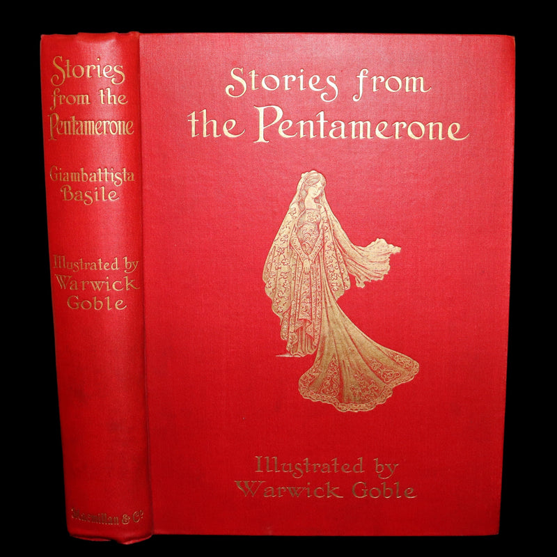 1911 Rare First Edition - STORIES from the PENTAMERONE Illustrated by Warwick GOBLE. Neapolitan Fairy Tale.