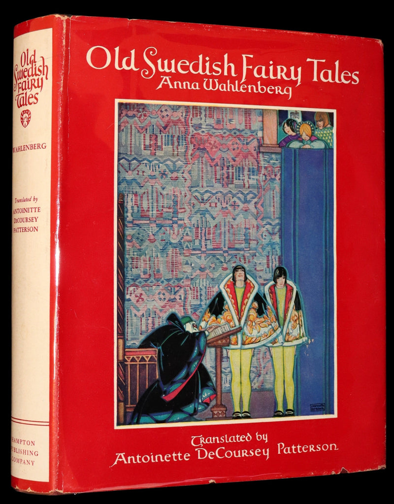 1925 First Edition - Old Swedish Fairy Tales by Anna Wahlenberg Illustrated by Jeannette Berkowitz.