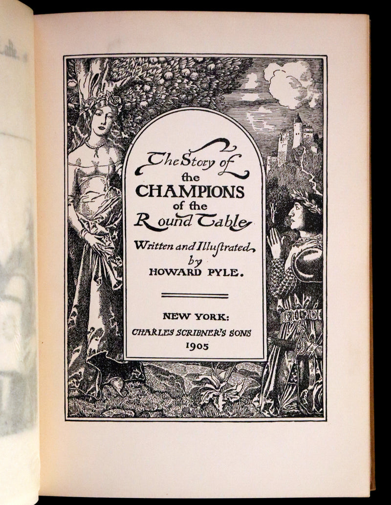 1905 Rare First Edition - King Arthur Tales, THE STORY OF THE CHAMPIONS OF THE ROUND TABLE by Howard Pyle.