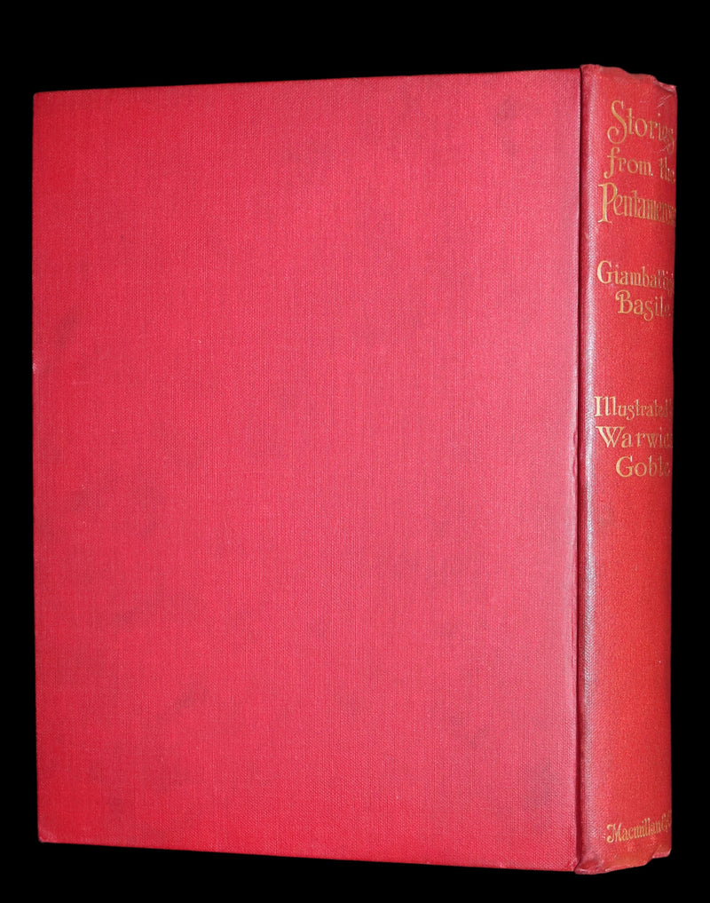 1911 Rare First Edition - STORIES from the PENTAMERONE Illustrated by Warwick GOBLE. Neapolitan Fairy Tale.