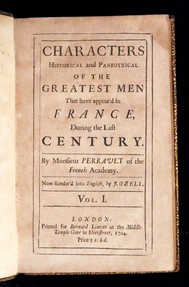 1704 Scarce First English Edition ~ Charles Perrault, Characters Historical and Panegyrical of the Greatest Men that have appeared in France. Volume I.