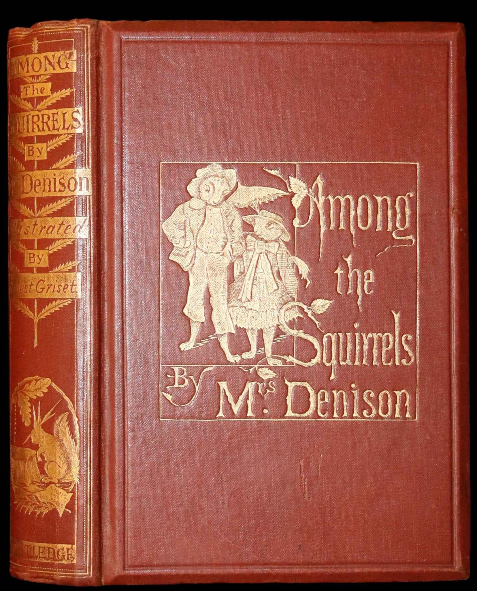 1867 Scarce First Edition ~ AMONG THE SQUIRRELS by Mrs. Denison, Illustrated by Griset & engraved by Dalziel Brothers.