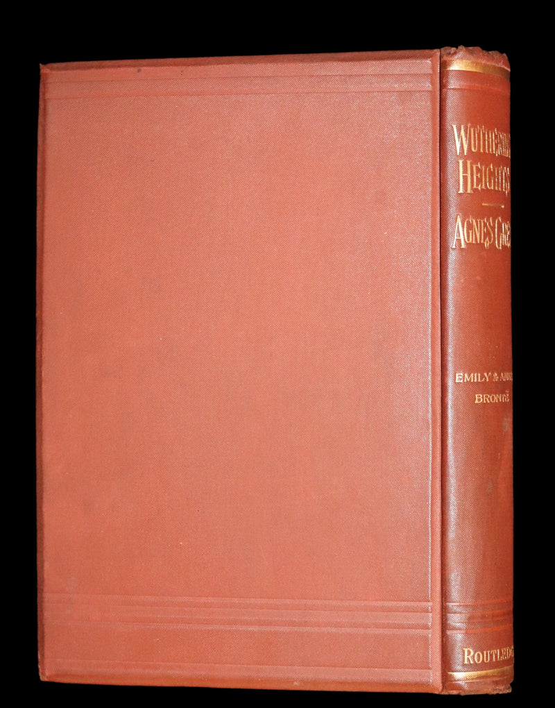 1892 Scarce Edition - WUTHERING HEIGHTS by Emily Brontë (Ellis Bell), And Agnes Grey by Anne Brontë (Acton Bell).