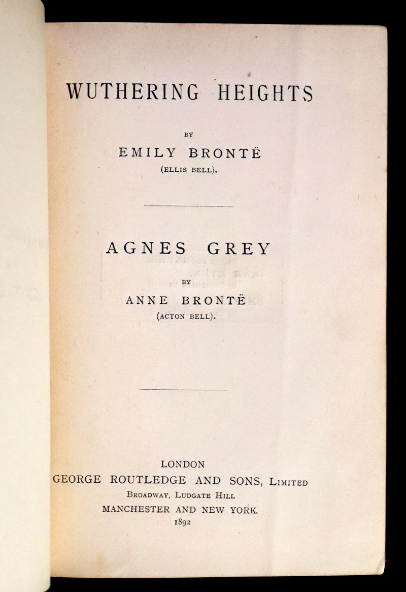 1892 Scarce Edition - WUTHERING HEIGHTS by Emily Brontë (Ellis Bell), And Agnes Grey by Anne Brontë (Acton Bell).