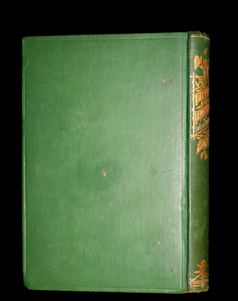 1870 Scarce First Edition - FIELD FLOWERS, A handy-book for the rambling by the famous botanist James Shirley Hibberd.