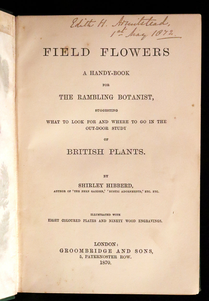 1870 Scarce First Edition - FIELD FLOWERS, A handy-book for the rambling by the famous botanist James Shirley Hibberd.