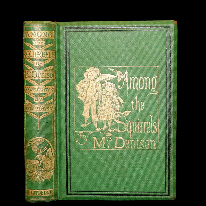 1868 Scarce Book ~ AMONG THE SQUIRRELS by Mrs. Denison, Illustrated by Griset & engraved by Dalziel Brothers.