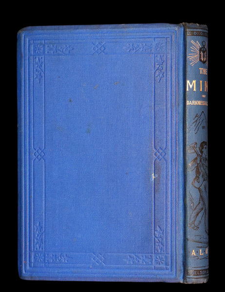 1885 Rare Victorian Book - The Mine, or Darkness and Light by Charlotte Maria Tucker (A.L.O.E.).
