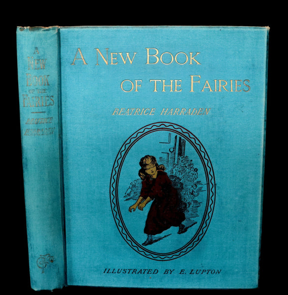 1890 Rare book - A New Book Of The Fairies By Beatrice Harraden illustrated by Edith D. Lupton