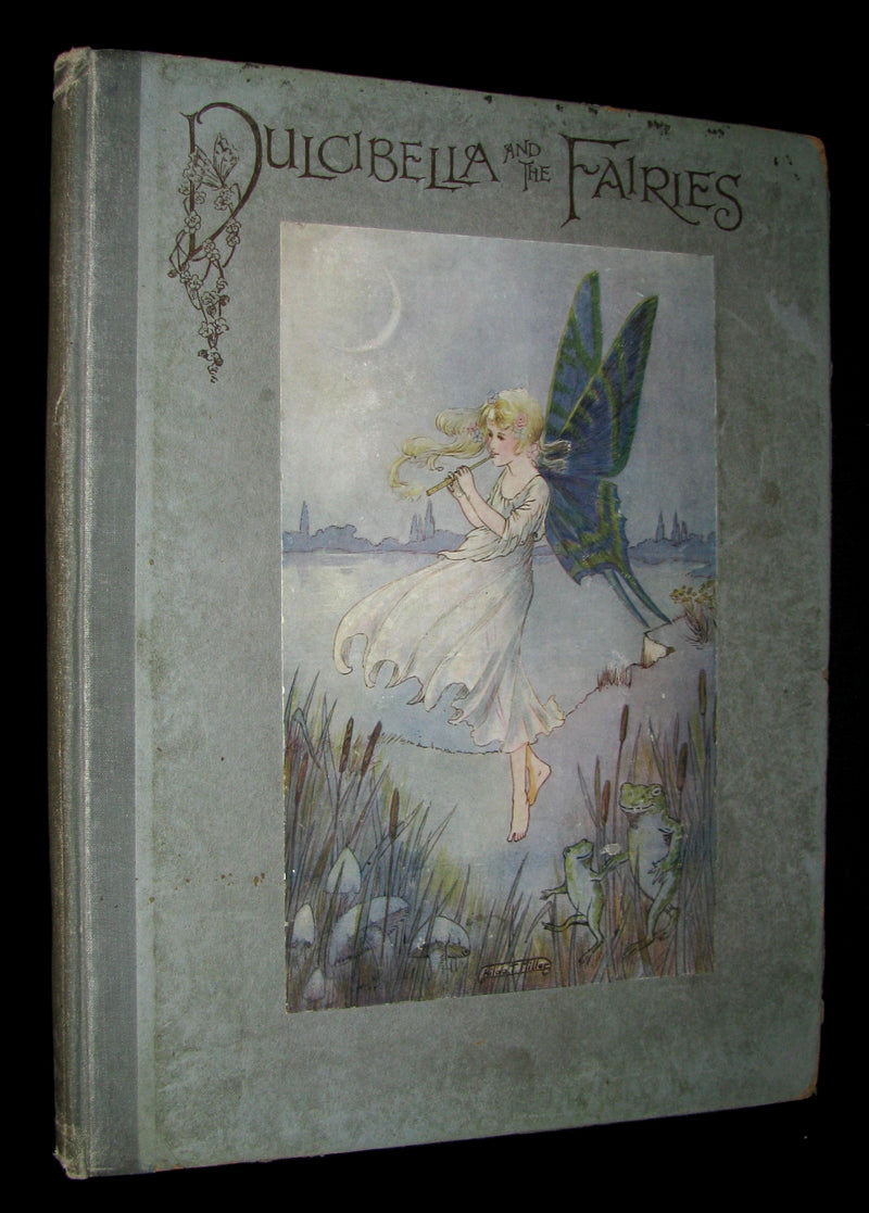 1920 Scarce Book - The Story of DULCIBELLA and the Fairies illustrated by Hilda T. Miller