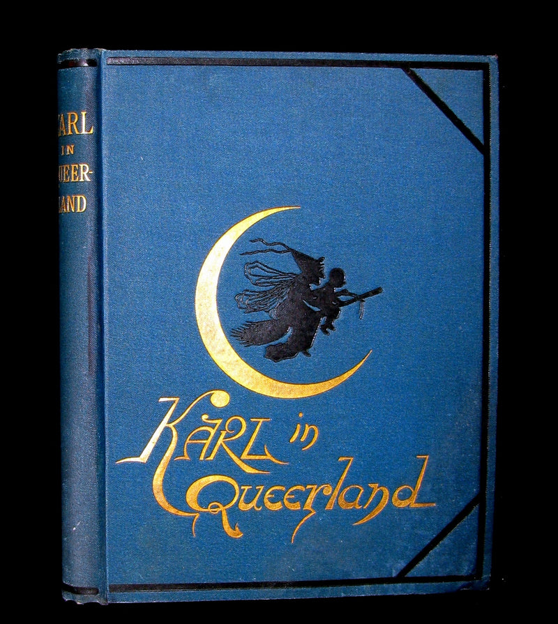 1880 Scarce First Edition Book - KARL and THE QUEEN OF QUEER-LAND. Illustrated.