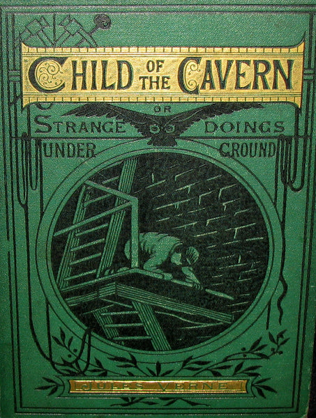 1878 Scarce Second Edition - Jules Verne Child of the Cavern Or Strange Doings Underground