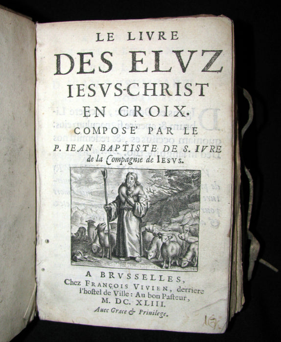 1643 Scarce French vellum Book - Le livre des Eluz. Jésus-Christ en Croix. First Edition.