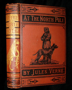 1874 Rare Book - Jules Verne - At The North Pole, or The Adventures of Captain Hatteras.