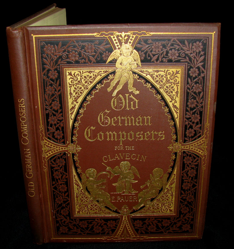 1880's Scarce Victorian Book - OLD GERMAN COMPOSERS FOR THE CLAVECIN (Pianoforte)