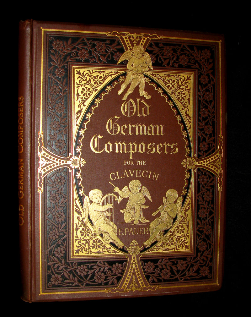 1880's Scarce Victorian Book - OLD GERMAN COMPOSERS FOR THE CLAVECIN (Pianoforte)