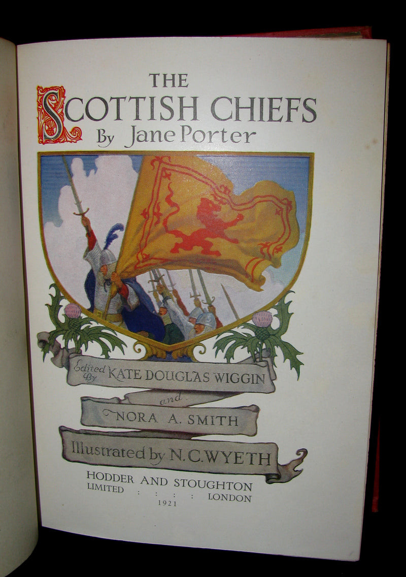 1921 Scarce First UK Edition - The Scottish Chiefs by Jane Porter Illustrated by N. C. Wyeth.