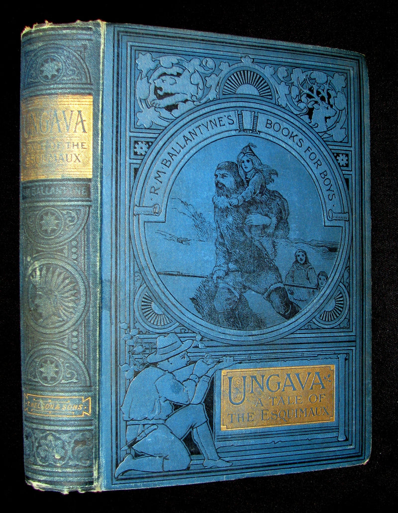 1893 Rare Victorian Book - UNGAVA  A Tale of Esquimau Land by Robert Michael Ballantyne