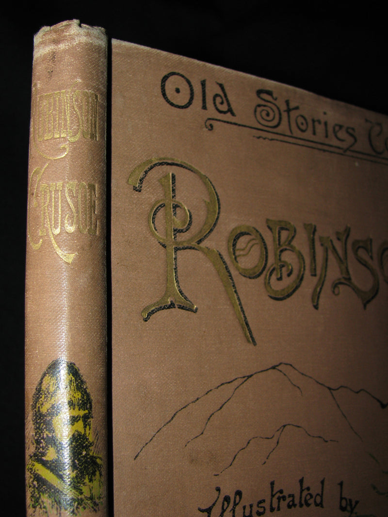 1891 Rare Victorian Book - THE LIFE & ADVENTURES OF ROBINSON CRUSOE illustrated by Florence Maplestone