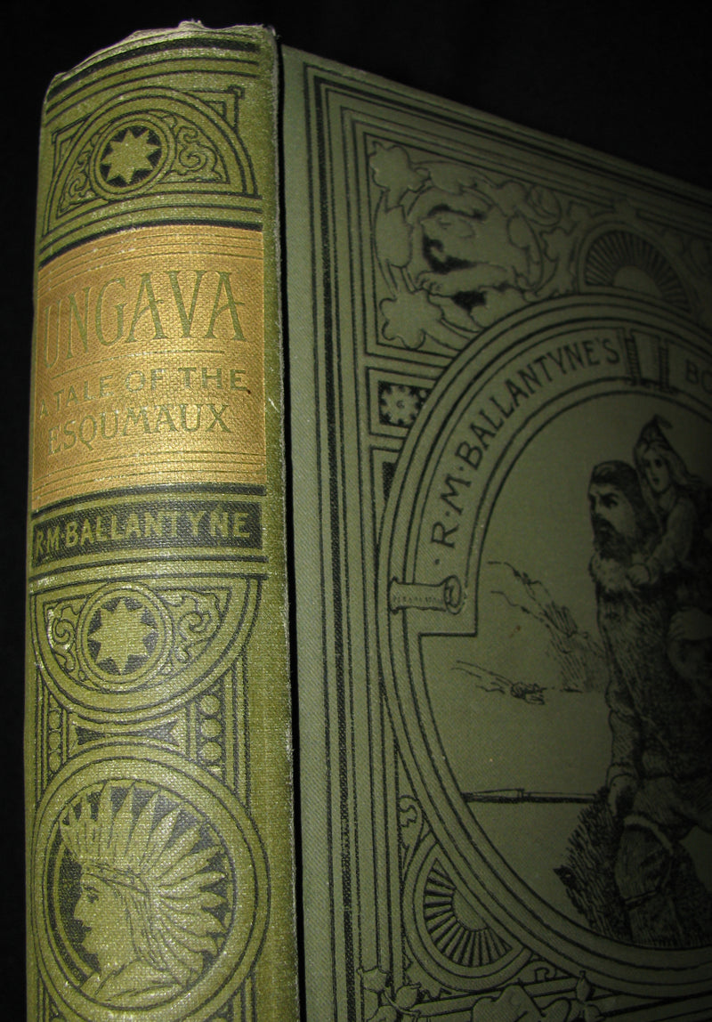 1893 Rare Victorian Book - UNGAVA  A Tale of Esquimau Land by Robert Michael Ballantyne