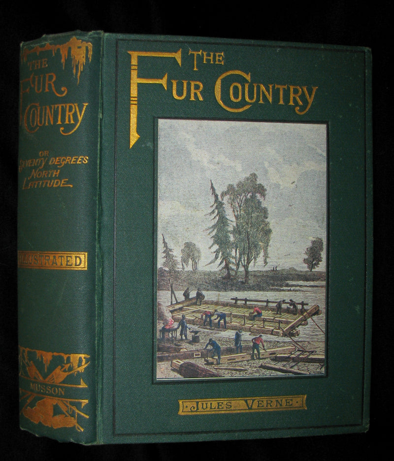 1915 Rare Book - The Fur Country or Seventy Degrees North Latitude by Jules Verne