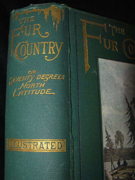 1915 Rare Book - The Fur Country or Seventy Degrees North Latitude by Jules Verne