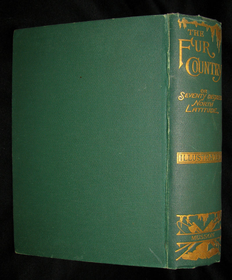 1915 Rare Book - The Fur Country or Seventy Degrees North Latitude by Jules Verne