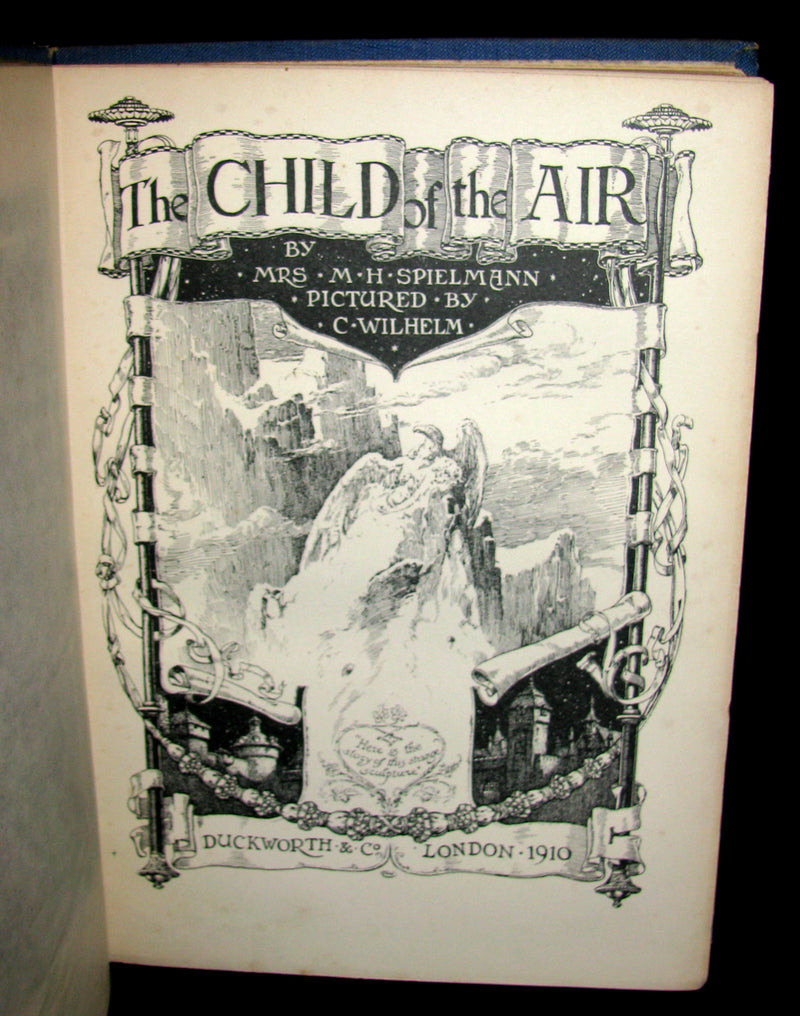 1910 Rare First Edition - The Child of the Air Pictured by C. Wilhelm (William Charles John Pitcher )