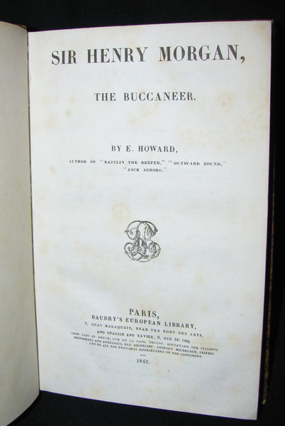 1842 Scarce Book - Sir Henry Morgan, the Buccaneer by Edward Howard. First Edition.