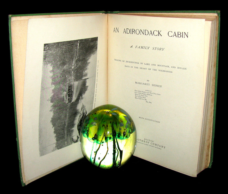 1890 Rare 1stED Book ~ An Adirondack Cabin: :A Family Story by Margaret Sidney