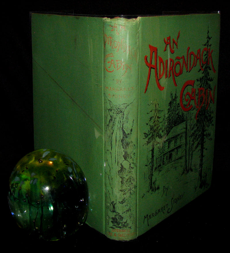 1890 Rare 1stED Book ~ An Adirondack Cabin: :A Family Story by Margaret Sidney