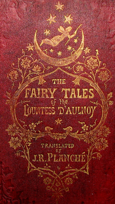 1868 Scarce Victorian Book - Fairy Tales by The Countess d`Aulnoy - Translated by J. R. Planché