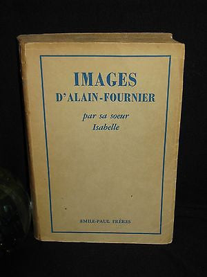 1938 - Isabelle Riviere - Images d'Alain-Fournier par sa Soeur Isabelle 1stED