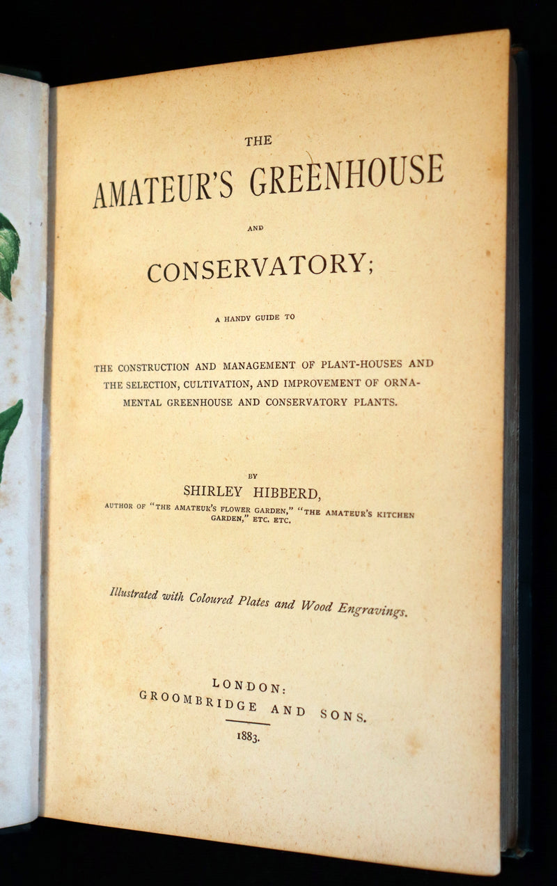 1883 Rare Victorian Book - The Amateur's Greenhouse for Plants and Flowers by the famous botanist James Shirley Hibberd.